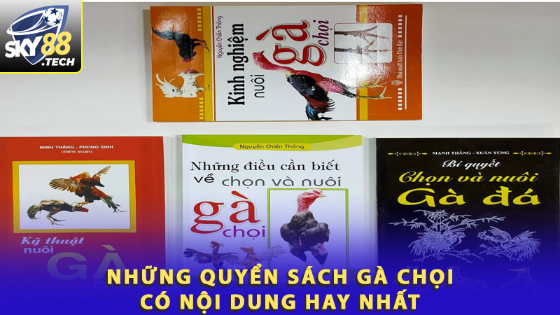 Những quyển sách gà chọi có nội dung hay nhất